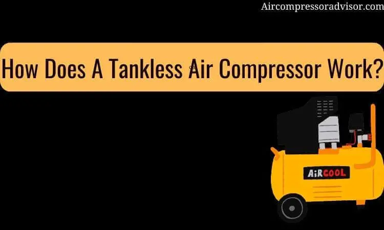tankless air compressor how it works